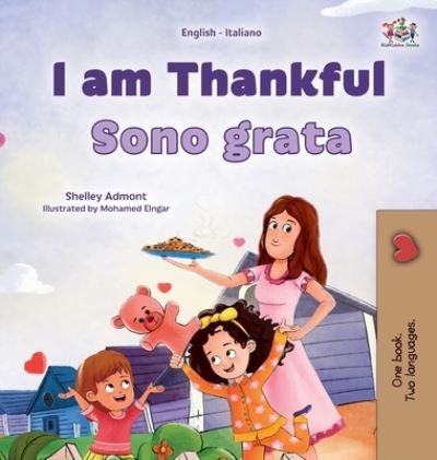 I Am Thankful (English Italian Bilingual Children's Book) - Shelley Admont - Kirjat - Kidkiddos Books - 9781525976698 - tiistai 16. toukokuuta 2023