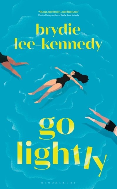Cover for Brydie Lee-Kennedy · Go Lightly: The funny, sharp and heartfelt bisexual love story (Hardcover Book) (2024)