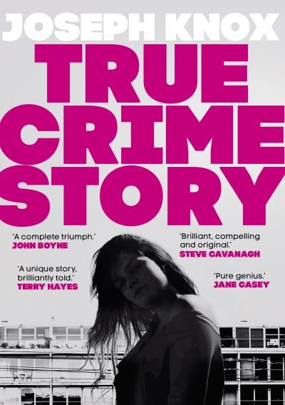 Cover for Joseph Knox · True Crime Story: The Times Number One Bestseller (Taschenbuch) (2022)