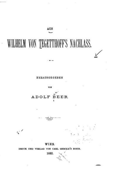 Cover for Adolf Beer · Aus Wilhelm von Tegetthoff's nachlass (Paperback Book) (2016)