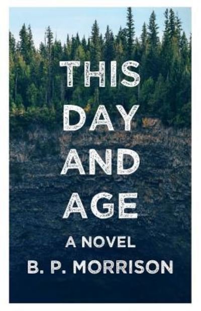 Cover for B P Morrison · This Day and Age (Paperback Bog) (2016)