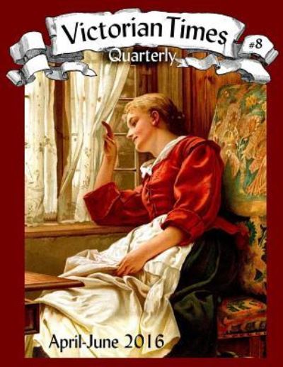 Cover for Moira Allen · Victorian Times Quarterly #8 (Paperback Book) (2016)