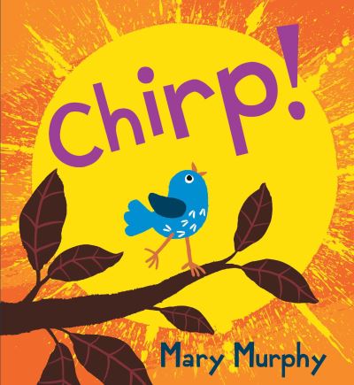 Cover for Mary Murphy · Chirp (Hardcover Book) (2022)