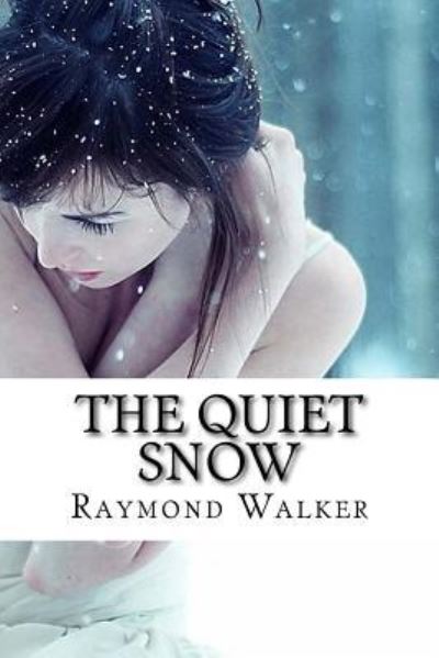 Cover for Raymond Walker · The Quiet Snow. (Paperback Book) (2016)