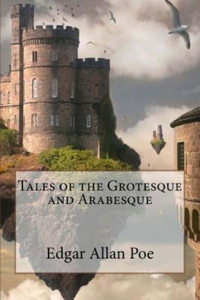 Cover for Edgar Allan Poe · Tales of the Grotesque and Arabesque Edgar Allan Poe (Paperback Book) (2017)