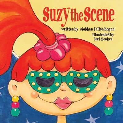 Cover for Siobhan Fallon Hogan · Suzy the Scene (Paperback Bog) (2017)