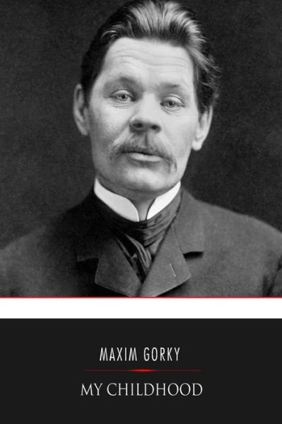 Cover for Maxim Gorky · My Childhood (Paperback Book) (2017)