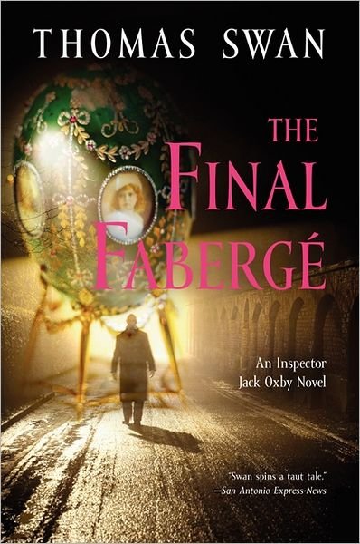 Cover for Thomas Swan · The Final Faberge: an Inspector Jack Oxby Novel (Paperback Book) (2012)