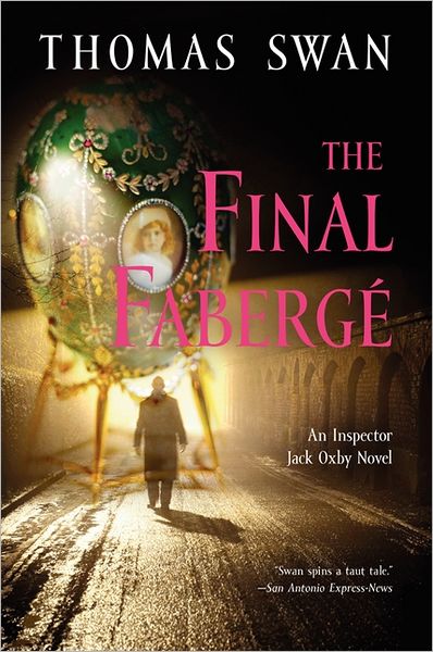 Cover for Thomas Swan · The Final Faberge: an Inspector Jack Oxby Novel (Taschenbuch) (2012)