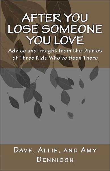 Cover for Amy  Allie  and David Dennison · After You Lose Someone You Love (Paperback Book) (2005)