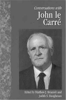 Conversations with John le Carre - John Le Carre - Bøger - University Press of Mississippi - 9781578066698 - 2. december 2004