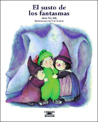 El Susto De Los Fantasmas / What Are Ghosts Afraid Of? (Cuentos Para Todo El Ano / Stories the Year 'round) - Alma Flor Ada - Livros - Santillana USA Publishing Company - 9781581051698 - 1 de dezembro de 2000