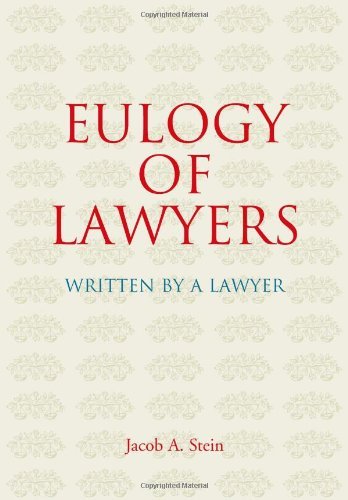 Cover for Jacob A Stein · Eulogy of Lawyers: Written by a Lawyer. (Hardcover bog) (2010)