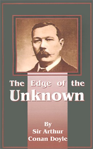 The Edge of the Unknown - Sir Arthur Conan Doyle - Books - Fredonia Books (NL) - 9781589633698 - July 1, 2001