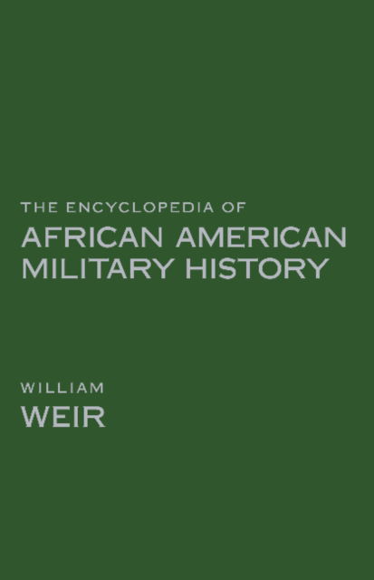 Cover for William Weir · The Encyclopedia of African American Military History (Inbunden Bok) (2004)