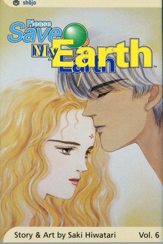 Cover for Saki Hiwatari · Please Save My Earth, Vol. 6 (Paperback Book) [1st edition] (2004)