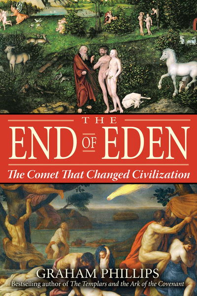 Cover for Graham Phillips · The End of Eden: The Comet That Changed Civilization (Pocketbok) (2007)