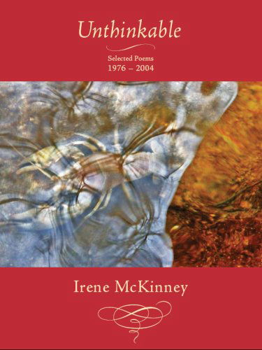 Cover for Irene Mckinney · Unthinkable: Selected Poems 1976-2004 (Paperback Book) (2009)