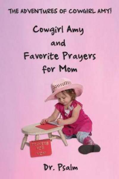 Cover for Dr Psalm · Cowgirl Amy and Favorite Prayers for Mom (Paperback Book) (2014)