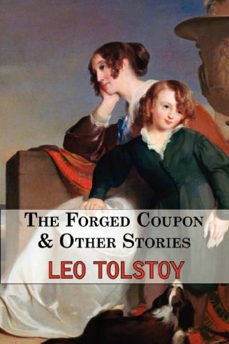 Cover for Leo Tolstoy · The Forged Coupon &amp; Other Stories - Tales from Tolstoy (Paperback Book) (2008)