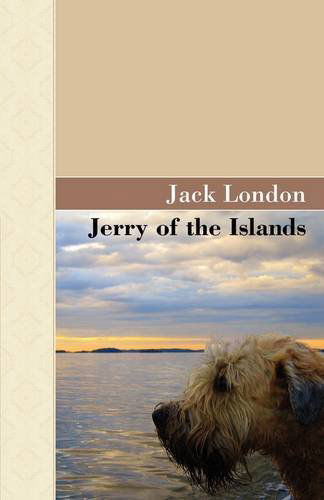 Jerry of the Islands - Jack London - Books - Akasha Classics - 9781605124698 - March 12, 2009