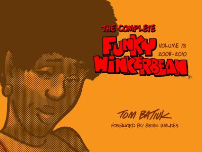 Cover for Tom Batiuk · The Complete Funky Winkerbean, Volume 13, 2008-2010 - COMPLETEFUNKYWINKERBEANVOLUME1220082010 (Hardcover Book) (2024)