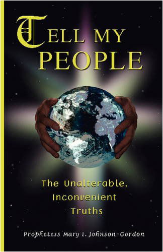 Cover for Mary L. Johnson-gordon · Tell My People the Unalterable, Inconvenient Truths (Paperback Book) (2008)