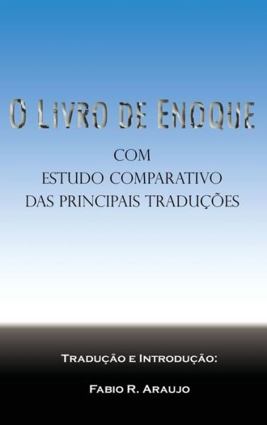 Cover for Fabio R Araujo · O Livro de Enoque (Hardcover Book) (2018)
