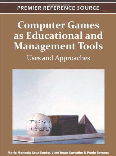 Cover for Maria Manuela Cruz-cunha · Computer Games As Educational and Management Tools: Uses and Approaches (Hardcover Book) (2011)