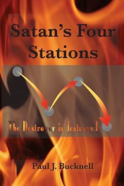 Cover for Paul J Bucknell · Satan's Four Stations (Paperback Book) (2016)