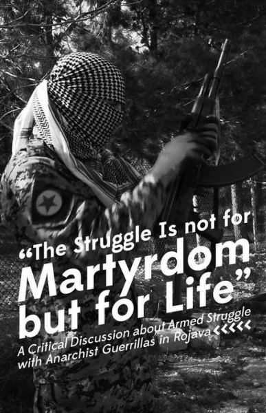 The Struggle is Not for Martyrdom but for Life - Crimethinc - Books - Microcosm Publishing - 9781621063698 - February 1, 2018