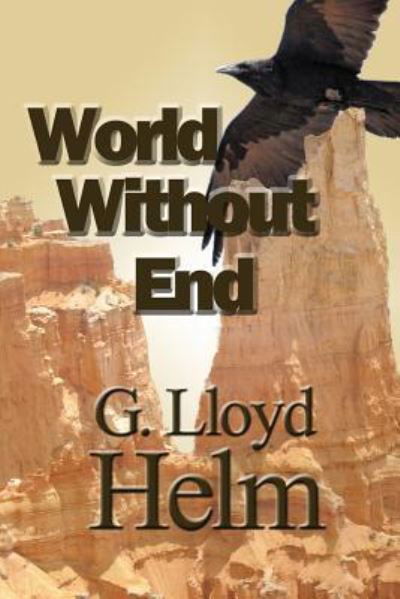 Cover for G Lloyd Helm · World Without End (Paperback Book) (2015)