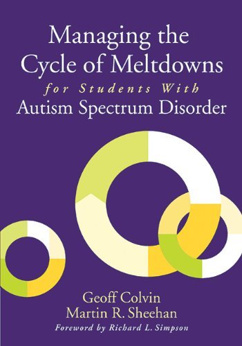 Cover for Geoff Colvin · Managing the Cycle of Meltdowns for Students with Autism Spectrum Disorder (Pocketbok) [Reprint edition] (2014)