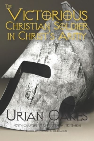 Cover for Urian Oakes · The Victorious Christian Soldier in Christ's Army (Book) (2020)