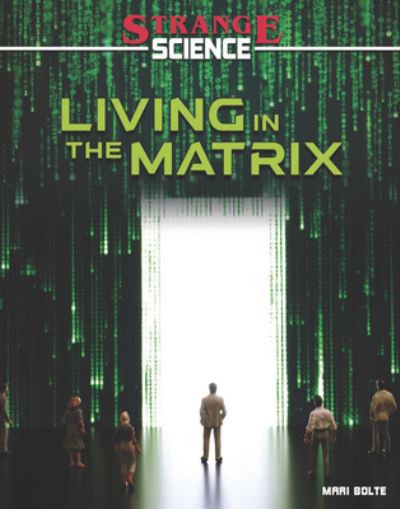 Cover for Mari Bolte · Living in the Matrix (Book) (2023)