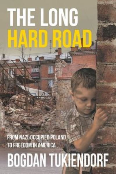 The Long Hard Road - Bogdan Tukiendorf - Kirjat - Litfire Publishing, LLC - 9781635246698 - maanantai 28. marraskuuta 2016