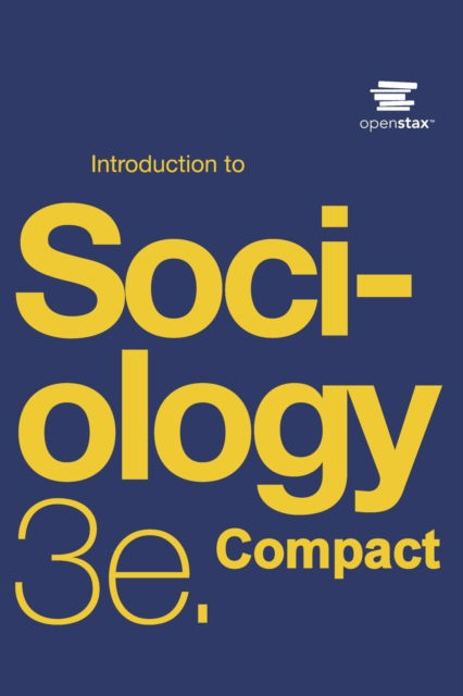 Cover for Openstax · Introduction to Sociology 3e Compact by OpenStax (Print Version, Paperback, B&amp;W, Small Font) (Taschenbuch) (2021)