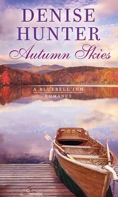 Cover for Denise Hunter · Autumn Skies (Hardcover Book) (2021)