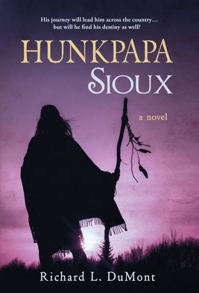 Hunkpapa Sioux - Richard L. DuMont - Książki - BHC Press - 9781643971698 - 14 stycznia 2021