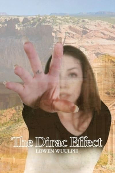 Cover for Lowen Wuulph · The Dirac Effect (Paperback Book) (2021)