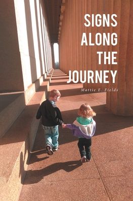 Cover for Mattie E Fields · Signs Along the Journey (Paperback Book) (2019)