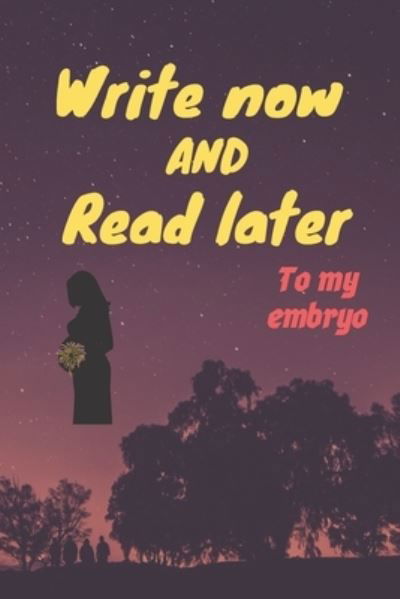 Cover for Birthday Gift · Write Now and Read Later, to My Embryo (Paperback Book) (2020)