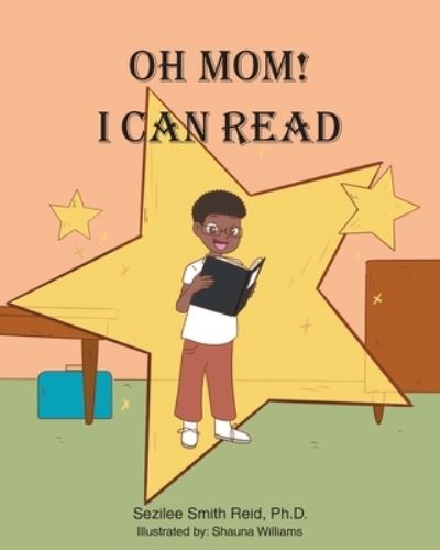 Cover for Sezilee Smith Reid Ph D · Oh Mom! I Can Read (Paperback Book) (2022)