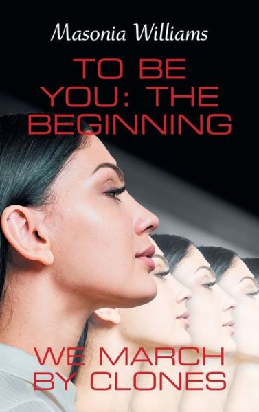 Cover for Masonia Williams · To Be You : the Beginning (Hardcover Book) (2021)