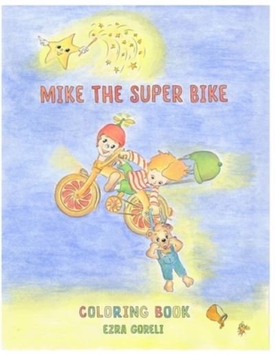Cover for Ezra Goreli · Mike The Super Bike (Paperback Bog) (2019)