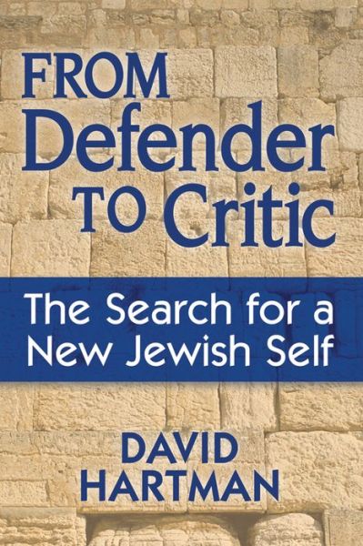 Cover for David Hartman · From Defender to Critic: The Search for a New Jewish Self (Paperback Book) (2012)