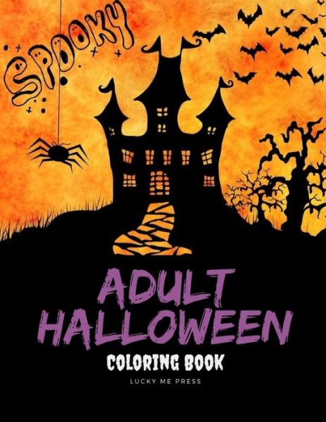 Cover for Lucky Me Press · Adult Halloween Coloring Book (Paperback Book) (2019)