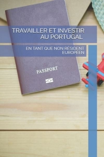 Cover for D F O a Consulting · Travailler et investir au Portugal (Pocketbok) (2019)