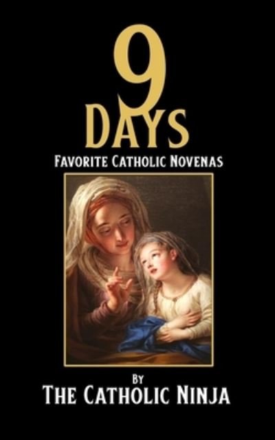 The Catholic Ninja · 9 Days (Taschenbuch) (2019)