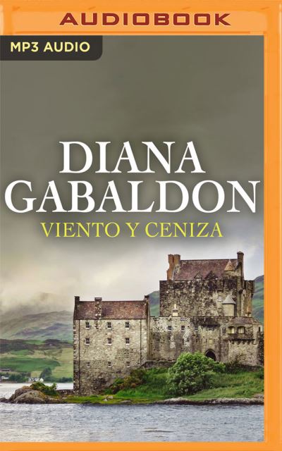 Viento Y Ceniza - Diana Gabaldon - Musiikki - Audible Studios on Brilliance - 9781713641698 - tiistai 31. elokuuta 2021